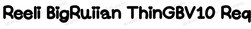 Reeli BigRuiian ThinGBV10 Reqular字体转换
